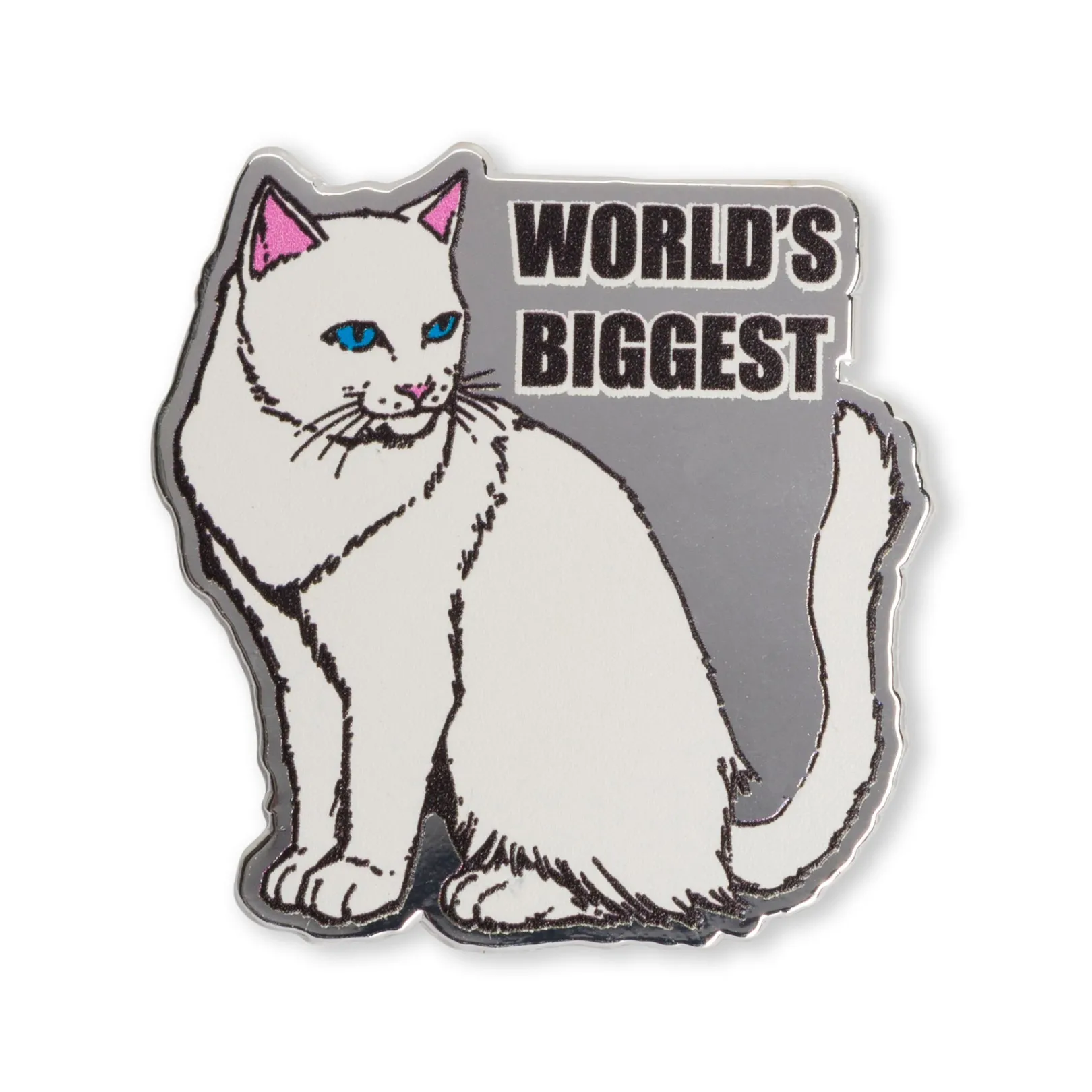 World's Biggest Pin (Multi)<Ripndip Shop